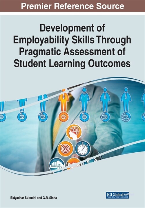 Development of Employability Skills Through Pragmatic Assessment of Student Learning Outcomes (Paperback)