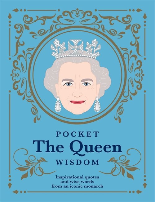 Pocket The Queen Wisdom : Inspirational Quotes and Wise Words From an Iconic Monarch (Hardcover)