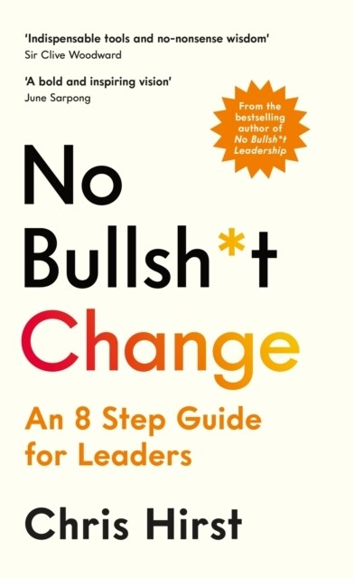 No Bullsh*t Change : An 8 Step Guide for Leaders (Paperback, Main)