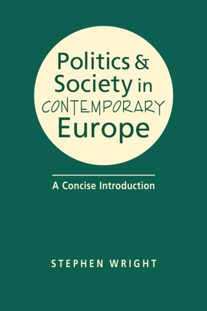 Politics & Society in Contemporary Europe : A Concise Introduction (Hardcover)