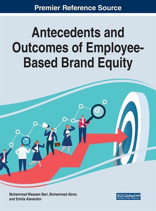 Antecedents and Outcomes of Employee-Based Brand Equity (Hardcover)