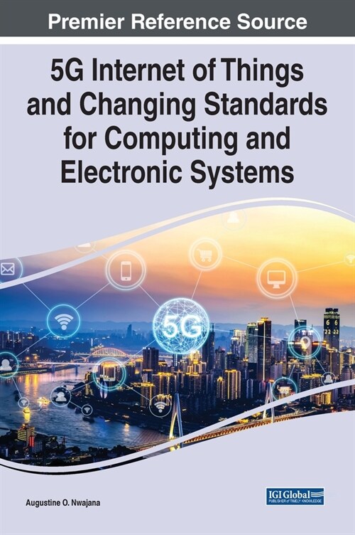 5G Internet of Things and Changing Standards for Computing and Electronic Systems (Hardcover)