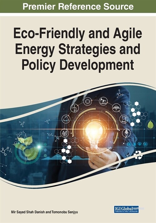 Eco-Friendly and Agile Energy Strategies and Policy Development (Paperback)