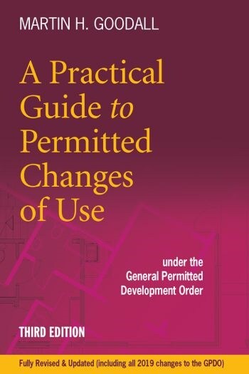 A Practical Guide To Permitted Changes of Use : Under the General Permitted Development Order (Hardcover, 4 ed)