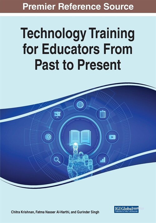 Technology Training for Educators From Past to Present (Paperback)