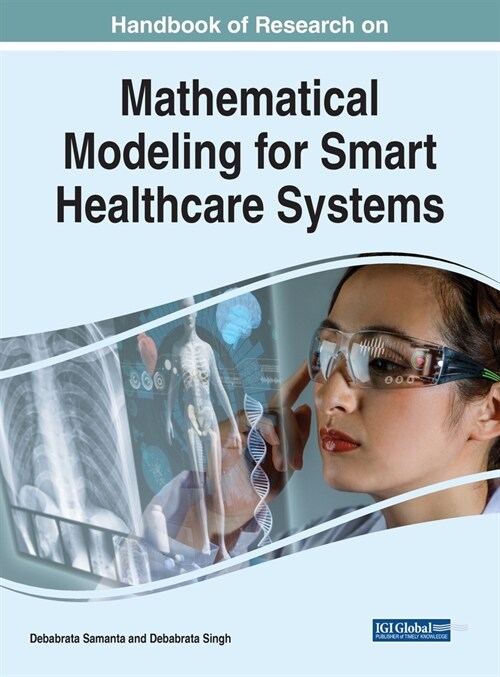 Handbook of Research on Mathematical Modeling for Smart Healthcare Systems (Hardcover)