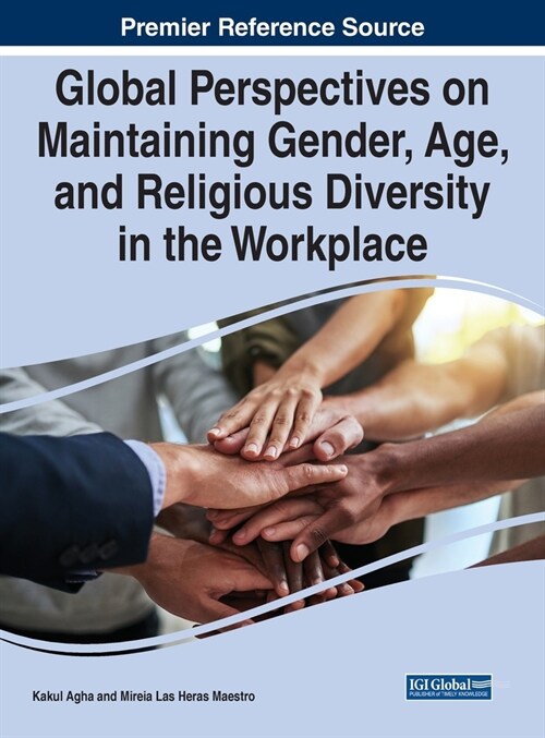 Global Perspectives on Maintaining Gender, Age, and Religious Diversity in the Workplace (Hardcover)