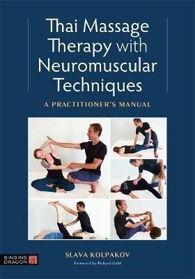 Thai Massage with Neuromuscular Techniques : A Practitioners Manual (Paperback)
