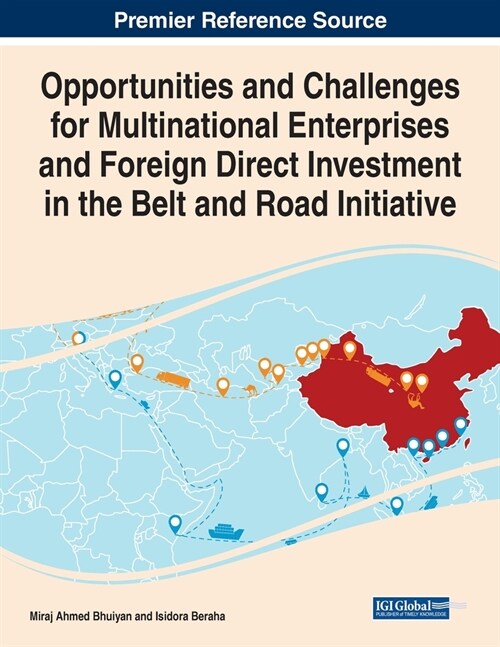 Opportunities and Challenges for Multinational Enterprises and Foreign Direct Investment in the Belt and Road Initiative (Paperback)