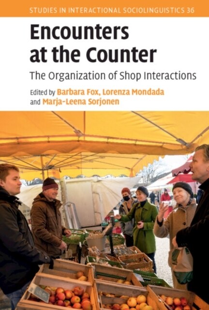 Encounters at the Counter : The Organization of Shop Interactions (Hardcover)