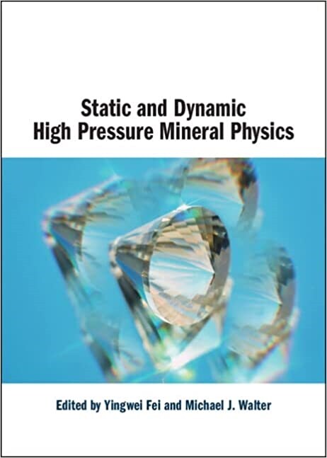 Static and Dynamic High Pressure Mineral Physics (Hardcover)