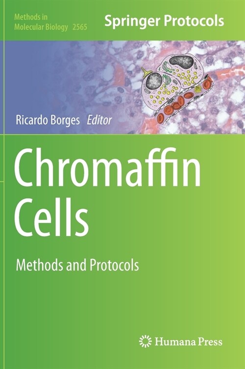 Chromaffin Cells: Methods and Protocols (Hardcover)