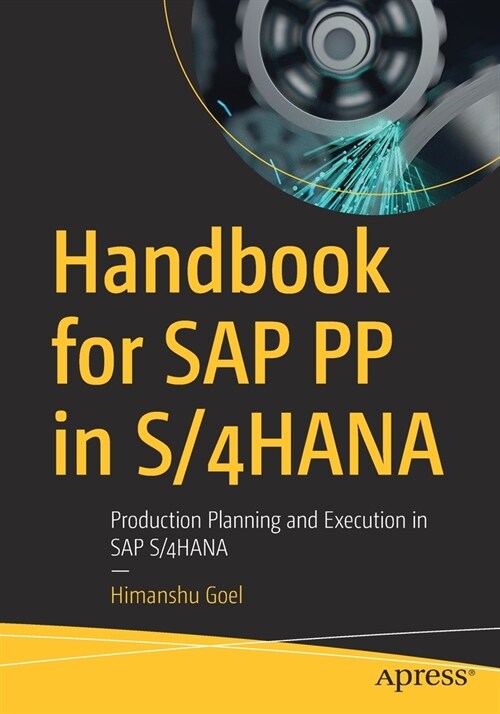 Handbook for SAP Pp in S/4hana: Production Planning and Execution in SAP S/4hana (Paperback)