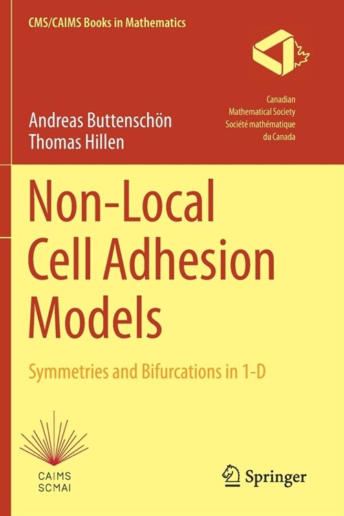 Non-Local Cell Adhesion Models: Symmetries and Bifurcations in 1-D (Paperback)