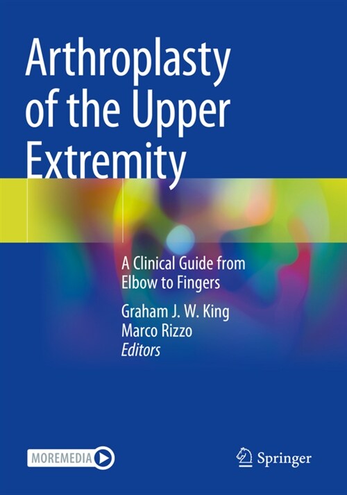 Arthroplasty of the Upper Extremity: A Clinical Guide from Elbow to Fingers (Paperback, 2021)