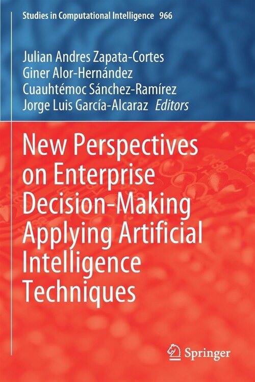 New Perspectives on Enterprise Decision-Making Applying Artificial Intelligence Techniques (Paperback)