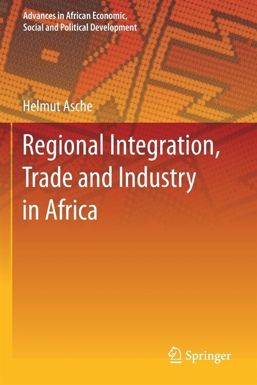 Regional Integration, Trade and Industry in Africa (Paperback)