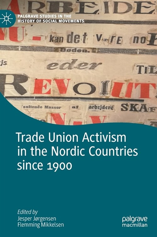 Trade Union Activism in the Nordic Countries since 1900 (Hardcover)