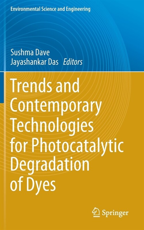 Trends and Contemporary Technologies for Photocatalytic Degradation of Dyes (Hardcover)