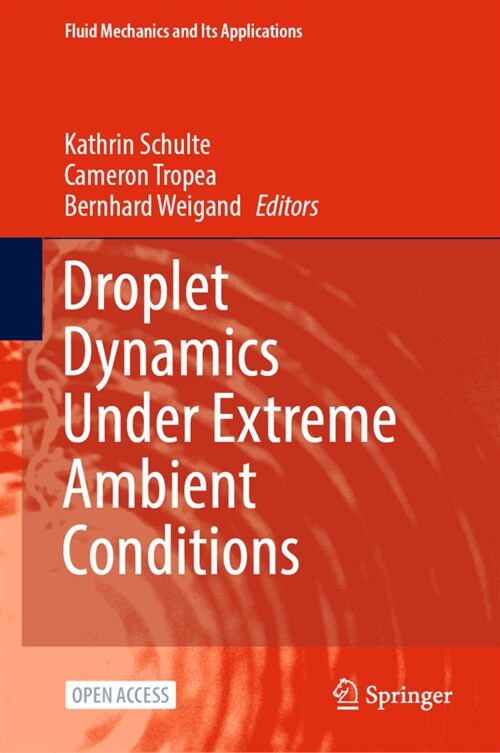 Droplet Dynamics under Extreme Ambient Conditions (Hardcover)