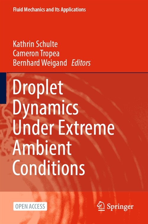 Droplet Dynamics under Extreme Ambient Conditions (Paperback)