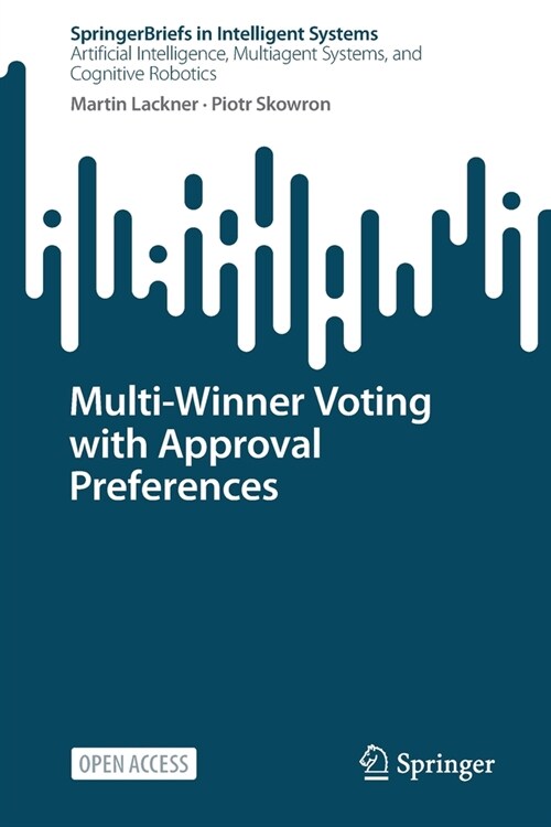 Multi-Winner Voting with Approval Preferences (Paperback)