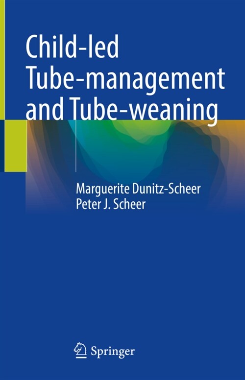 Child-led Tube-management and Tube-weaning (Hardcover)