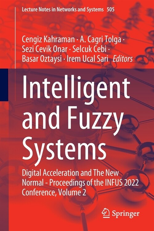 Intelligent and Fuzzy Systems: Digital Acceleration and The New Normal - Proceedings of the INFUS 2022 Conference, Volume 2 (Paperback)