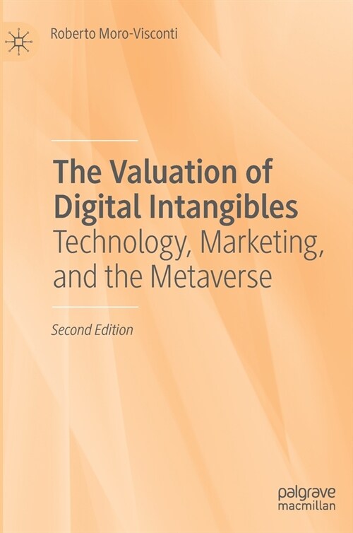 The Valuation of Digital Intangibles: Technology, Marketing, and the Metaverse (Hardcover, 2, 2022)