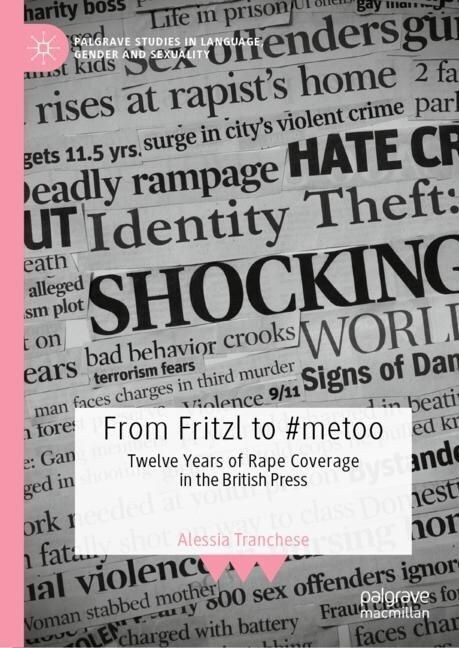From Fritzl to #Metoo: Twelve Years of Rape Coverage in the British Press (Hardcover, 2023)