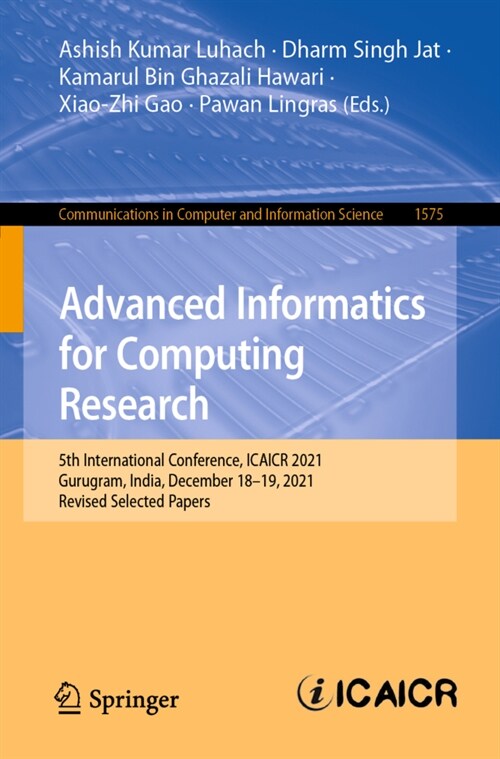 Advanced Informatics for Computing Research: 5th International Conference, ICAICR 2021, Gurugram, India, December 18-19, 2021, Revised Selected Papers (Paperback)