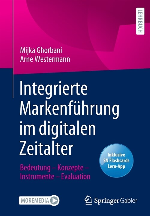 Integrierte Markenf?rung im digitalen Zeitalter: Bedeutung - Konzepte - Instrumente - Evaluation (Paperback)