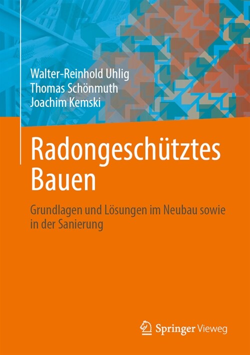 Radongesch?ztes Bauen: Grundlagen Und L?ungen Im Neubau Sowie in Der Sanierung (Hardcover, 1. Aufl. 2024)