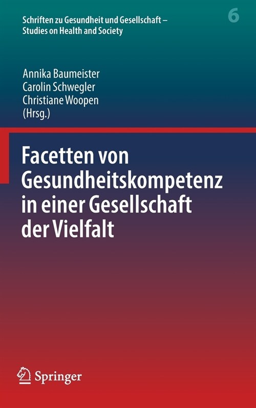 Facetten von Gesundheitskompetenz in einer Gesellschaft der Vielfalt (Hardcover)