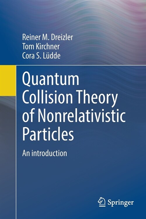 Quantum Collision Theory of Nonrelativistic Particles: An Introduction (Paperback, 2022)