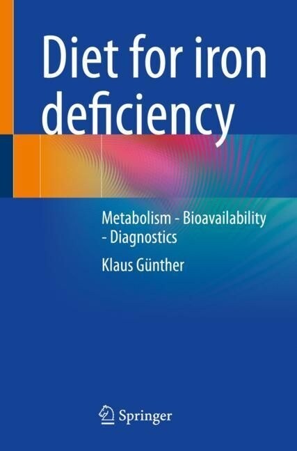 Diet for Iron Deficiency: Metabolism - Bioavailability - Diagnostics (Paperback, 2023)