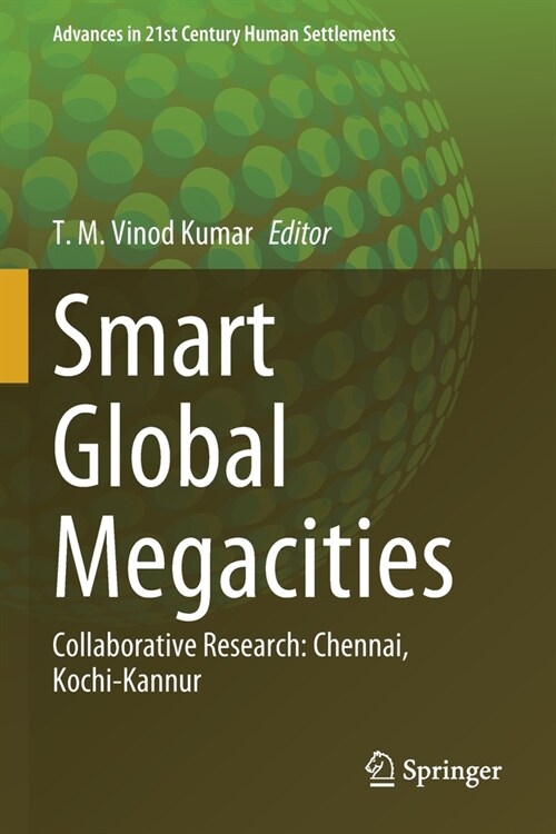 Smart Global Megacities: Collaborative Research: Chennai, Kochi-Kannur (Paperback)