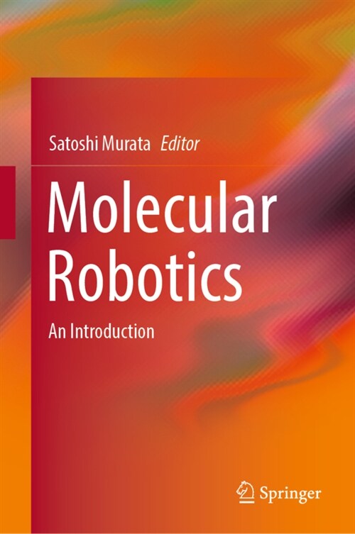 Molecular Robotics: An Introduction (Hardcover, 2022)