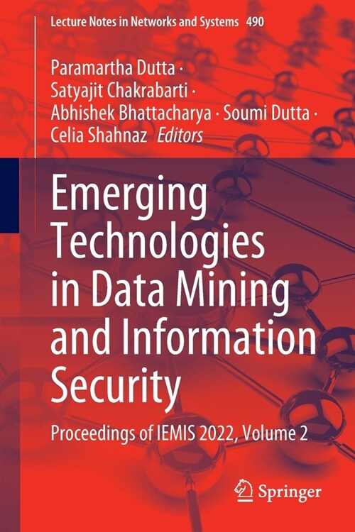 Emerging Technologies in Data Mining and Information Security: Proceedings of Iemis 2022, Volume 2 (Paperback, 2023)
