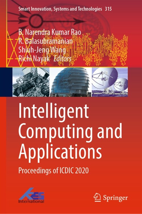 Intelligent Computing and Applications: Proceedings of ICDIC 2020 (Hardcover, 2023)