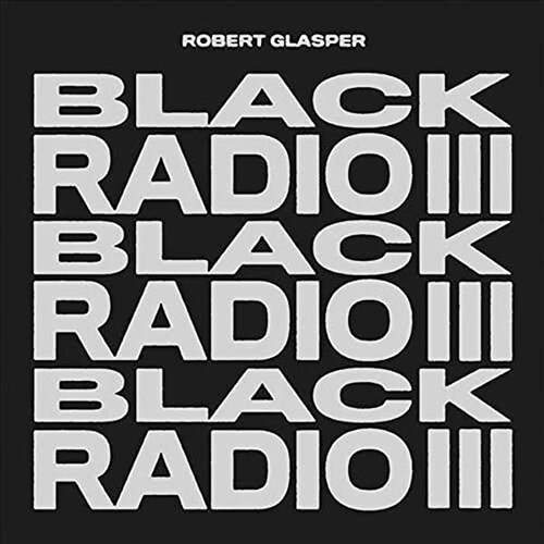 [수입] Robert Glasper - Black Radio III