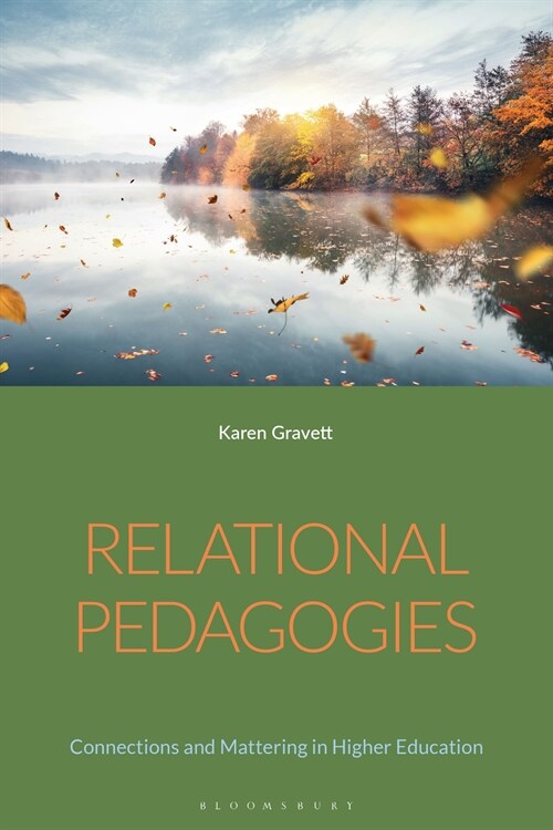 Relational Pedagogies : Connections and Mattering in Higher Education (Hardcover)