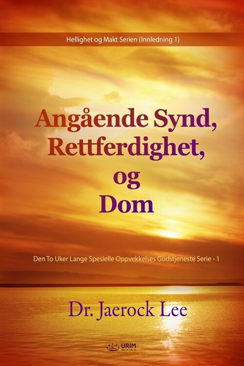 Ang?nde Synd, Rettferdighet, og Dom: Concerning Sin, Righteousness, and Judgment (Norwegian Edition) (Paperback)