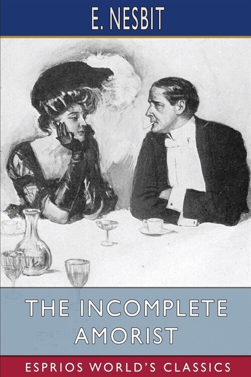 The Incomplete Amorist (Esprios Classics): Illustrated (Paperback)