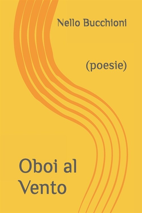 Oboi al Vento: (poesie) (Paperback)