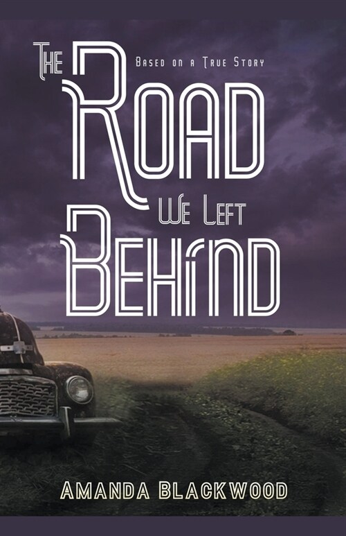 The Road We Left Behind (Paperback)