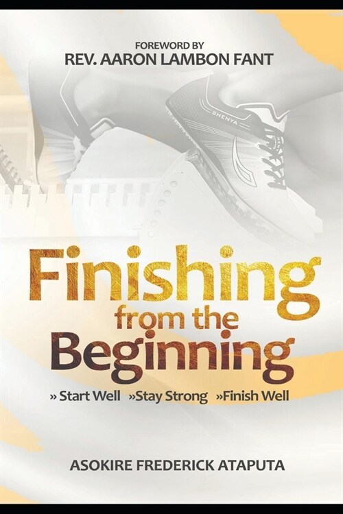 Finishing from the Beginning (Paperback)