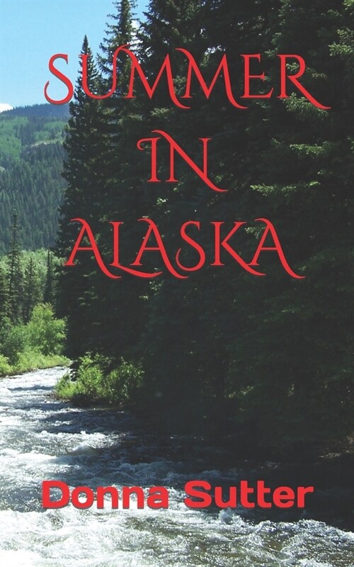 Summer in Alaska (Paperback)