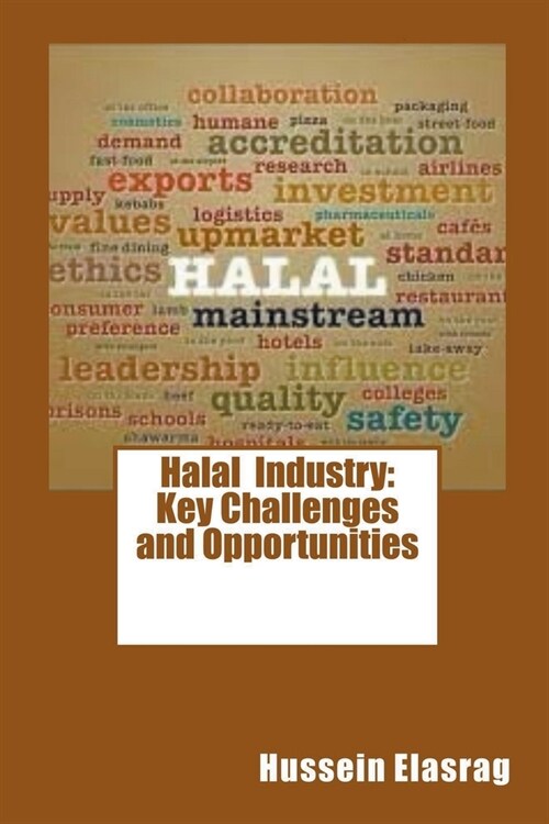 Halal Industry: Key Challenges and Opportunities (Paperback)
