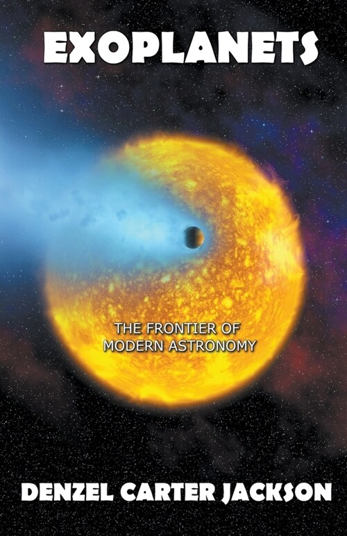 Exoplanets, The Frontier of Modern Astronomy (Paperback)